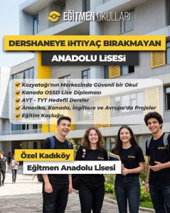 Kadıköy'de Dershaneye İhtiyaç Bırakmayan Lise Deneyimi: Eğitmen Anadolu Lisesi